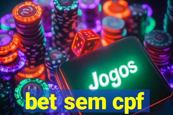 bet sem cpf